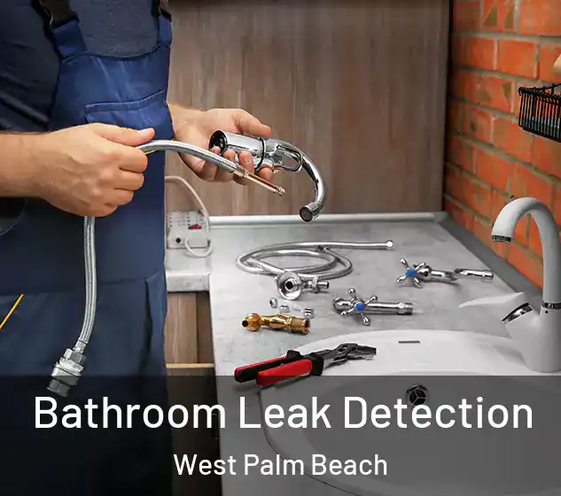  Bathroom Leak Detection West Palm Beach