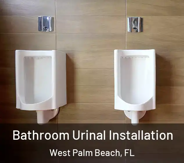  Bathroom Urinal Installation West Palm Beach, FL