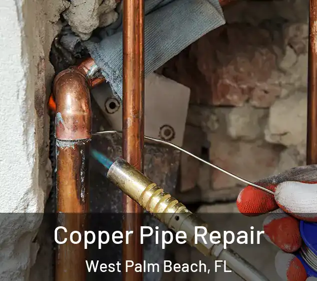  Copper Pipe Repair West Palm Beach, FL