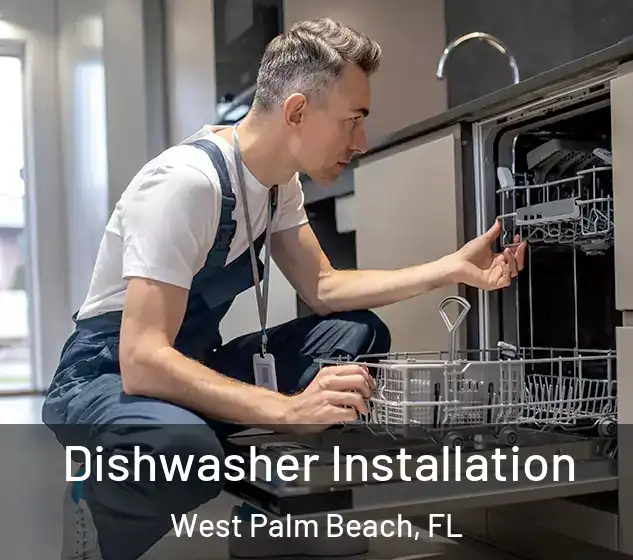  Dishwasher Installation West Palm Beach, FL