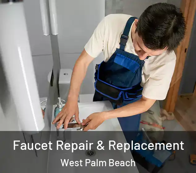  Faucet Repair & Replacement West Palm Beach