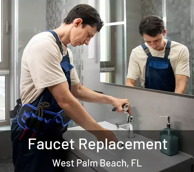  Faucet Replacement West Palm Beach, FL