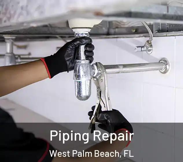  Piping Repair West Palm Beach, FL