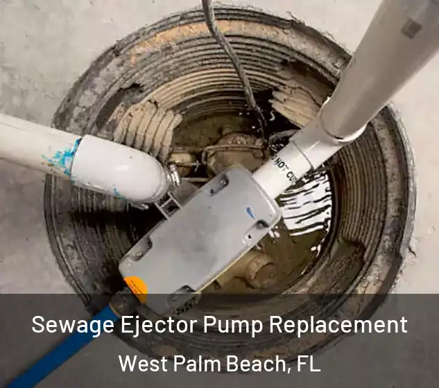  Sewage Ejector Pump Replacement West Palm Beach, FL