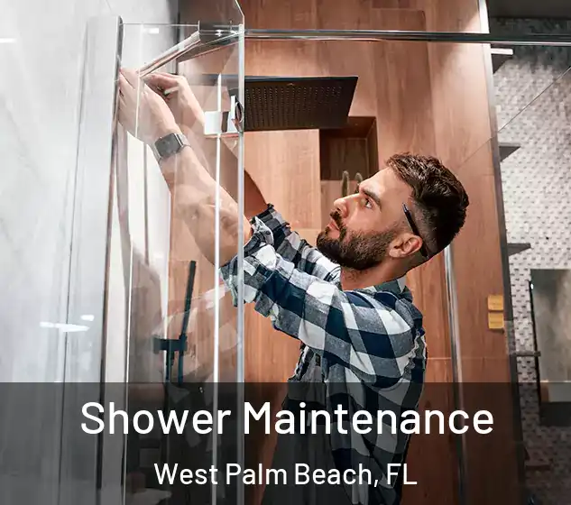  Shower Maintenance West Palm Beach, FL