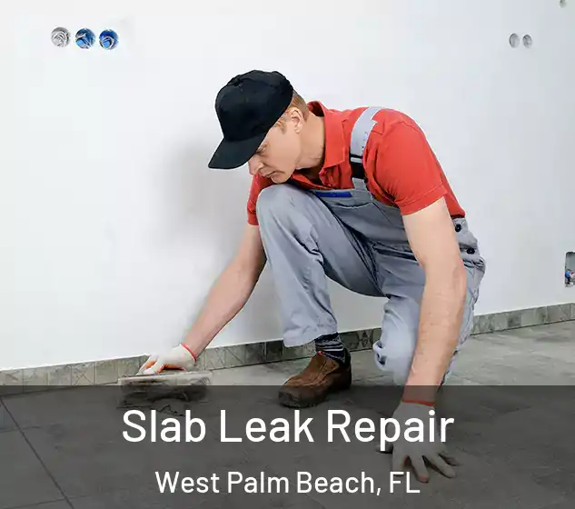  Slab Leak Repair West Palm Beach, FL