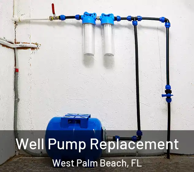  Well Pump Replacement West Palm Beach, FL